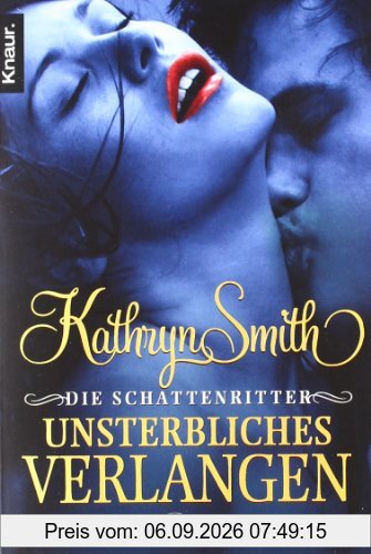 Die Schattenritter: Unsterbliches Verlangen