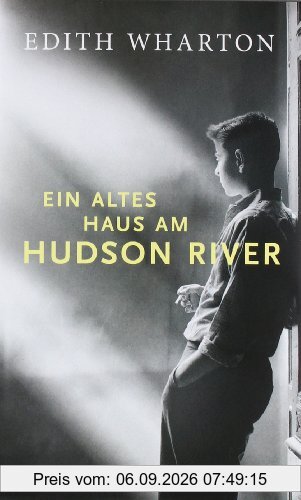 Ein altes Haus am Hudson River: Roman