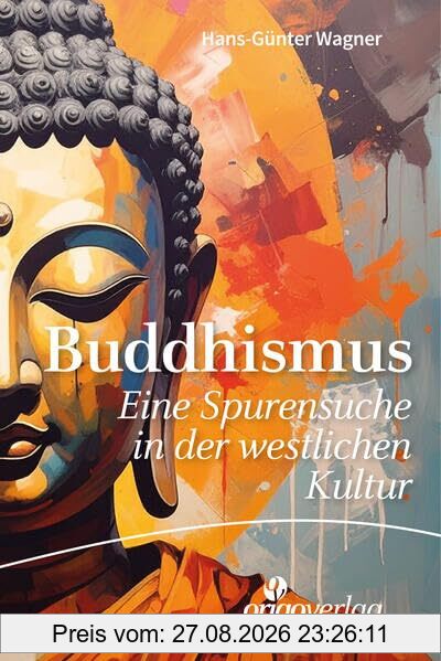 Buddhismus: Eine Spurensuche in der westlichen Kultur