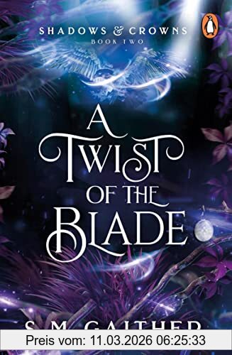 Gaither, S. M. A Twist Of The Blade (Shadows & Crowns, 2)