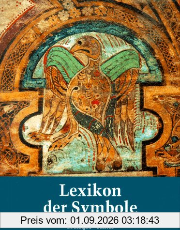 Lexikon der Symbole. Schlüsselbegriffe zur Bildwelt der romanischen Kunst