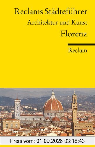 Reclams Städteführer Florenz: Architektur und Kunst