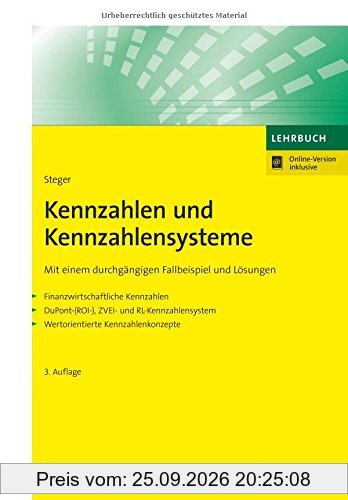 Kennzahlen und Kennzahlensysteme: Mit einem durchgängigen Fallbeispiel und Lösungen - Finanzwirtschaftliche Kennzahlen - …