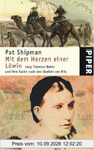 Mit dem Herzen einer Löwin: Lady Florence Baker und ihre Suche nach den Quellen des Nils