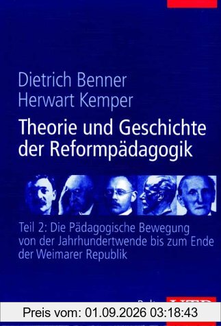 Theorie und Geschichte der Reformpädagogik: Theorie und Geschichte der Reformpädagogik 2: Die pädagogische Bewegung von der Jahrhundertwende bis zum ... Republik: Tl 2 (Uni-Taschenbücher L): TEIL 2