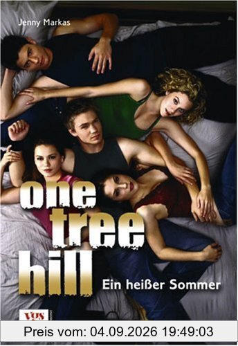One Tree Hill. Ein heißer Sommer