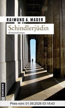 Schindlerjüdin: Kriminalroman