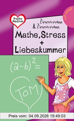 Mathe, Stress + Liebeskummer