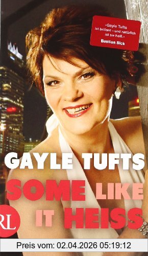 Gayle Tufts Some Like It Heiß