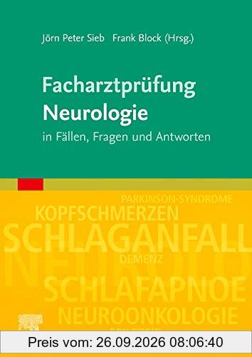 Facharztprüfung Neurologie: in Fällen, Fragen und Antworten