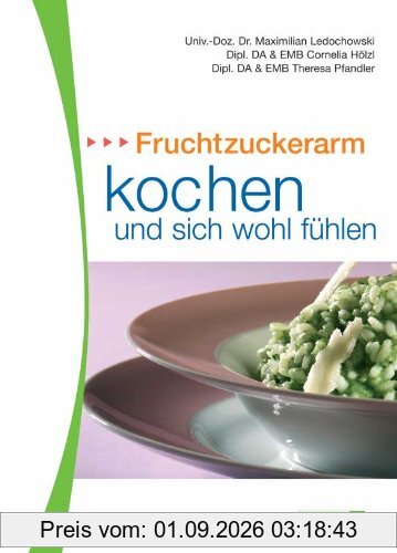 Fruchtzuckerarm kochen und sich wohl fühlen