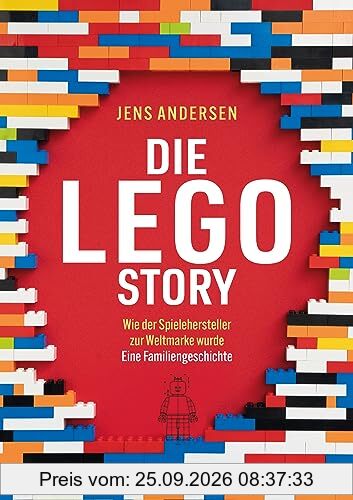 Die LEGO-Story: Wie der Spielehersteller zur Weltmarke wurde - Eine Familiengeschichte