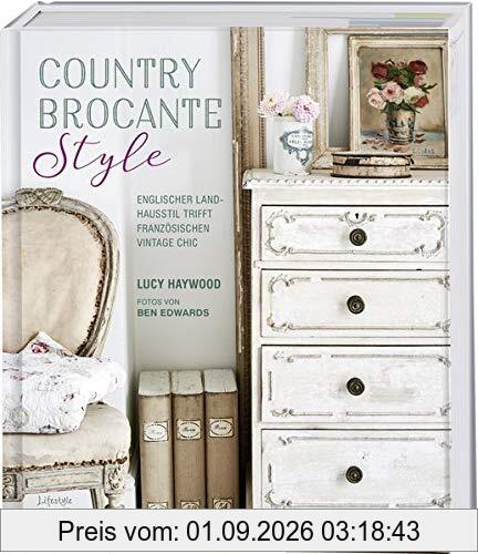 Country Brocante Style: Englischer Landhausstil trifft französischen Vintage Chic