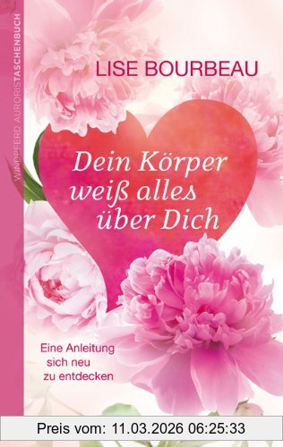 Lise Bourbeau Dein Körper Weiß Alles über Dich, Eine Anleitung, Sich Neu Zu Entdecken