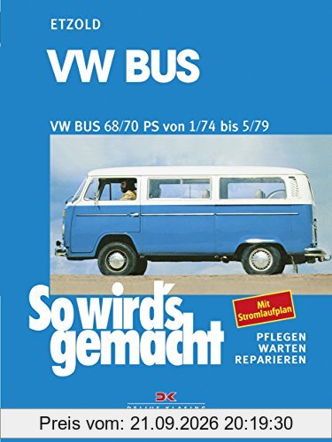 VW Bus 01/74 bis 05/79: So wird's gemacht - Band 18 (Print on demand)