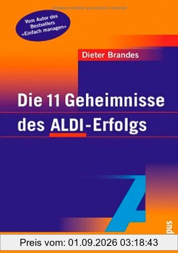 Die 11 Geheimnisse des ALDI- Erfolgs.