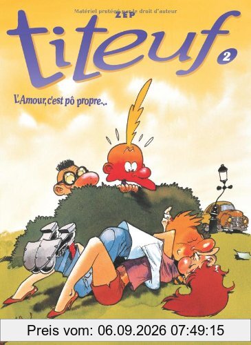 Titeuf. Vol. 2. L'Amour, c'est pô propre...