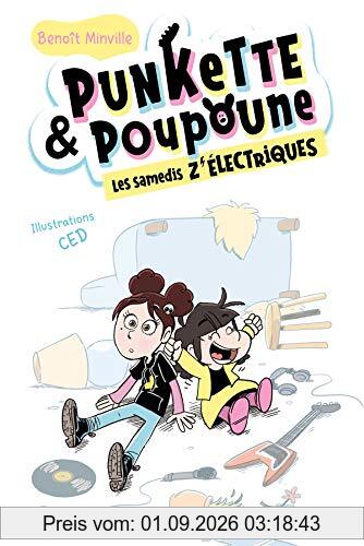 Punkette & Poupoune. Les samedis z'électriques