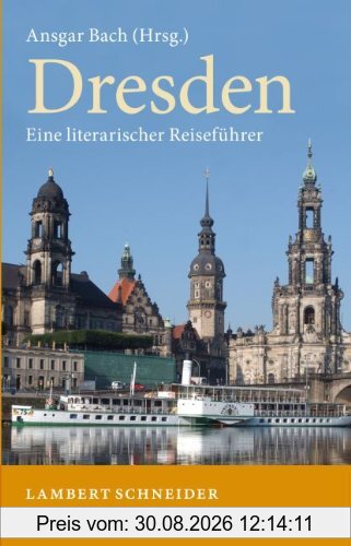 Dresden: Ein literarischer Reiseführer
