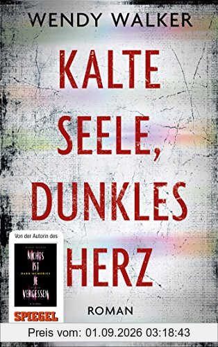 Kalte Seele, dunkles Herz: Roman