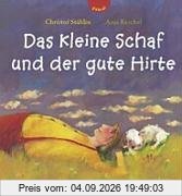 Das kleine Schaf und der gute Hirte
