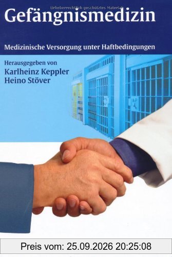 Gefängnismedizin: Medizinische Versorgung unter Haftbedingungen