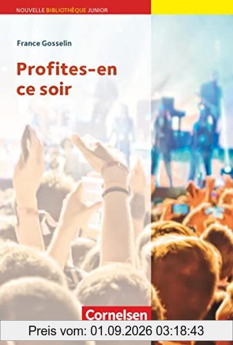 Nouvelle Bibliothèque Junior - Allgemeine Ausgabe - A2+: Profites-en ce soir - Lektüre mit eingelegtem Vokabular
