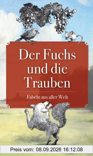 Der Fuchs und die Trauben: Fabeln aus aller Welt
