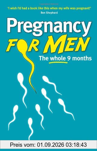 Pregnancy for Men: The whole nine months