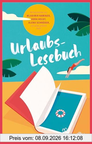 Urlaubslesebuch 2024: Best for Urlaub. Erfrischende Sommergeschichten für die schönste Zeit des Jahres.