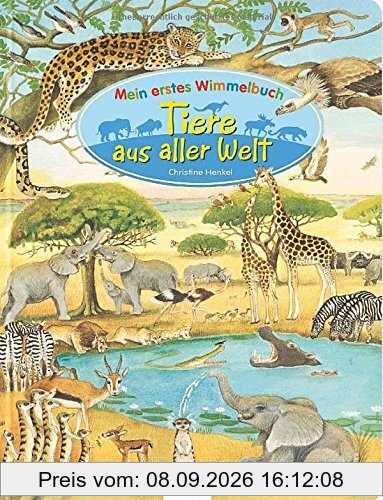 Mein erstes Wimmelbuch: Tiere aus aller Welt, Mein erstes Wimmelbuch