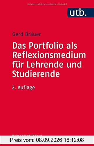Das Portfolio als Reflexionsmedium für Lehrende und Studierende (Kompetent lehren, Band 4141)