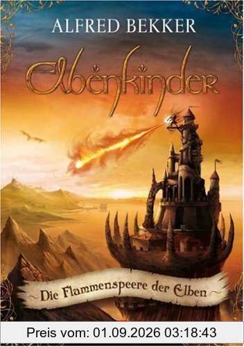 Elbenkinder, Band 04: Die Flammenspeere der Elben
