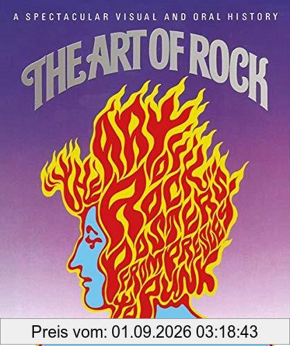 The Art of Rock: Posters from Presley to Punk: A Spectacular Visual and Oral History. Autorisierte amerikanische Originalausgabe.