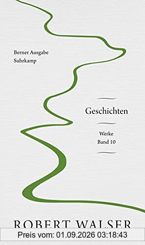 Werke. Berner Ausgabe: Band 10: Geschichten