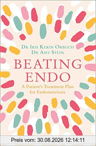 Beating Endo: A Patient's Treatment Plan for Endometriosis