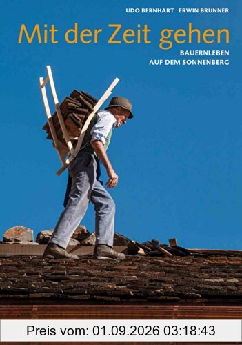 Mit der Zeit gehen: Bauernleben auf dem Sonnenberg
