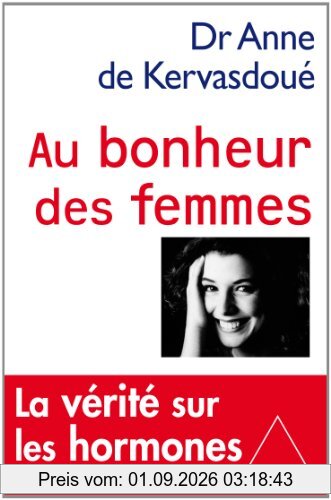 Au bonheur des femmes : la vérité sur les hormones