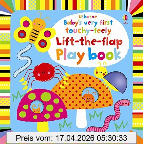 Fiona Watt Baby's Very First Touchy-Feely Lift The Flap Playbook
