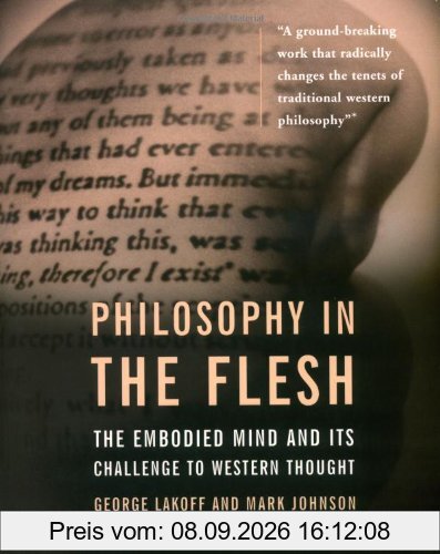 Philosophy in the Flesh: The Embodied Mind and Its Challenge to Western Thought