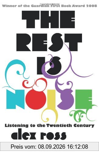 Rest is Noise: Listening to the Twentieth Century
