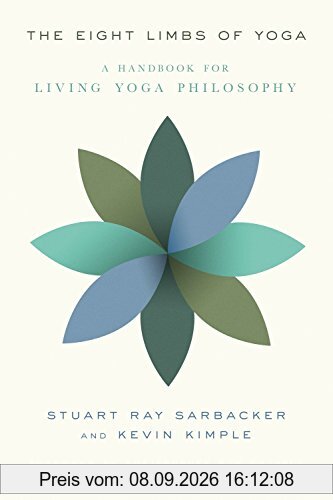 The Eight Limbs of Yoga: A Handbook for Living Yoga Philosophy