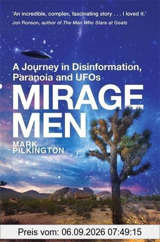 Mirage Men: A Journey into Disinformation, Paranoia and UFOs