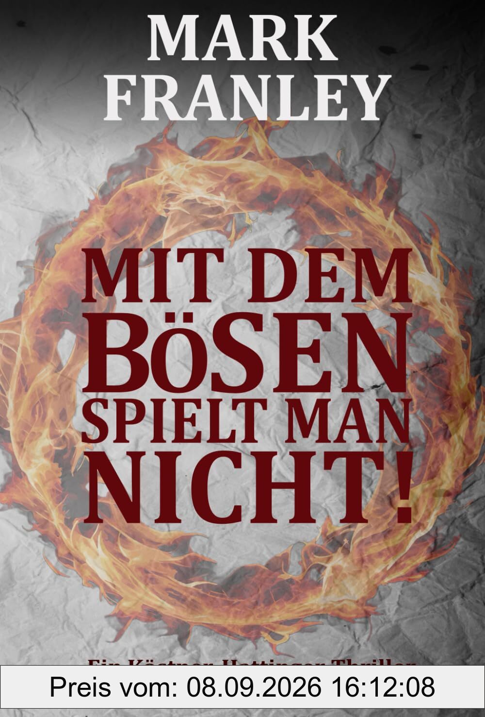 Mit dem Bösen spielt man nicht! (Ein Köstner-Hattinger-Thriller 6)