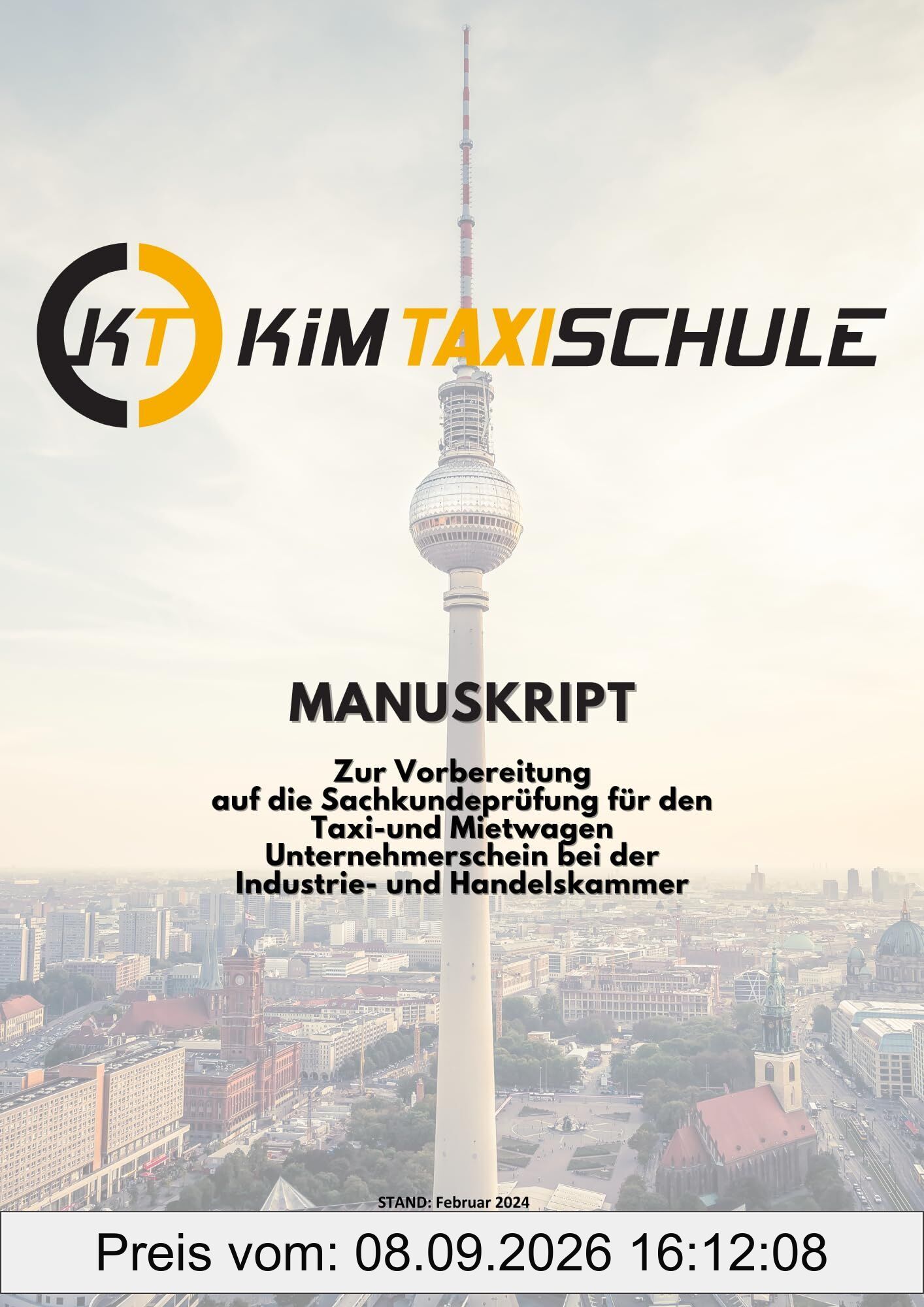 Manuskript für den Unternehmerschein: Vorbereitungsheft auf die Taxi-Mietwagen Sachkundeprüfung bei der Industrie und Handelskammer