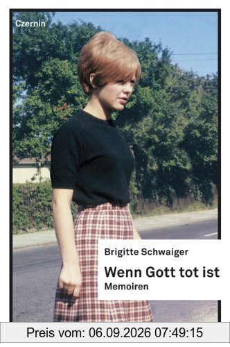 Wenn Gott tot ist: Memoiren