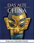 Das Alte China: Menschen und Götter im Reich der Mitte 5000 vor Chr. - 220 nach Chr. / Katalog zur Ausstellung 1995 in der Villa Hügel, Essen.