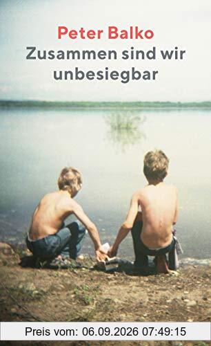 Zusammen sind wir unbesiegbar: Roman