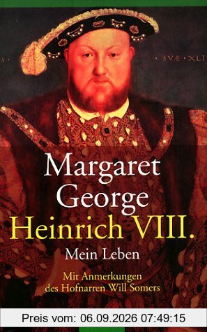 Heinrich VIII., Mein Leben