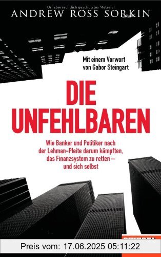 Binding : Gebundene Ausgabe, Edition : 4, Label : Deutsche Verlags-Anstalt, Publisher : Deutsche Verlags-Anstalt, medium : Gebundene Ausgabe, numberOfPages : 624, publicationDate : 2010-08-16, authors : Sorkin, Andrew Ross, translators : Ursel Schäfer, Enrico Heinemann, Helmut Dierlamm, languages : german, ISBN : 3421044880